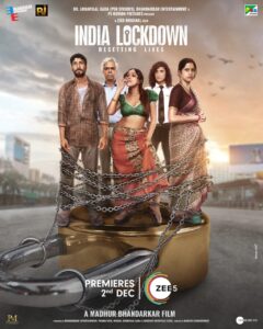Written by Amit Joshi and Aradhana Sah with Madhur Bhandarkar, ‘India Lockdown’ explores the lives of disparate characters who are catapulted into an unforeseen dramatic situation instigated by the lockdown due to the pandemic.