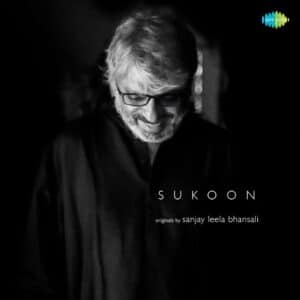 Sanjay Leela Bhansali's New Album Sukoon